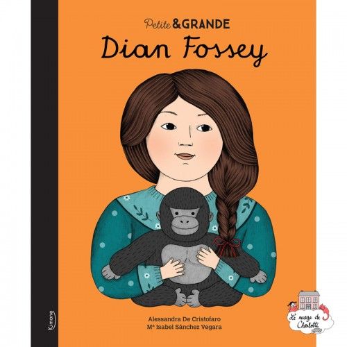 Petite & Grande 3 - Dian Fossey - KIM-9782368085998 - Editions Kimane - Documentaires - Le Nuage de Charlotte