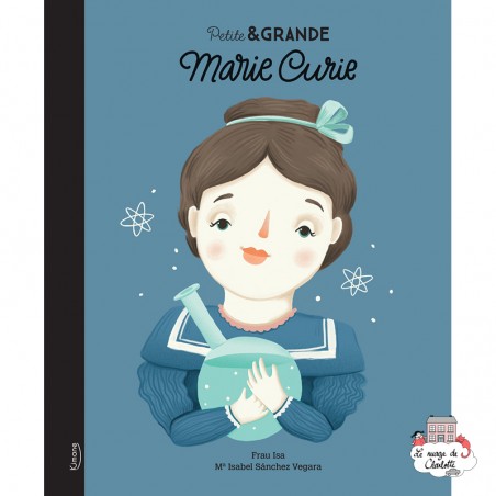 Petite & Grande 2 - Marie Curie - KIM-9782368085363 - Editions Kimane - Documentaires - Le Nuage de Charlotte