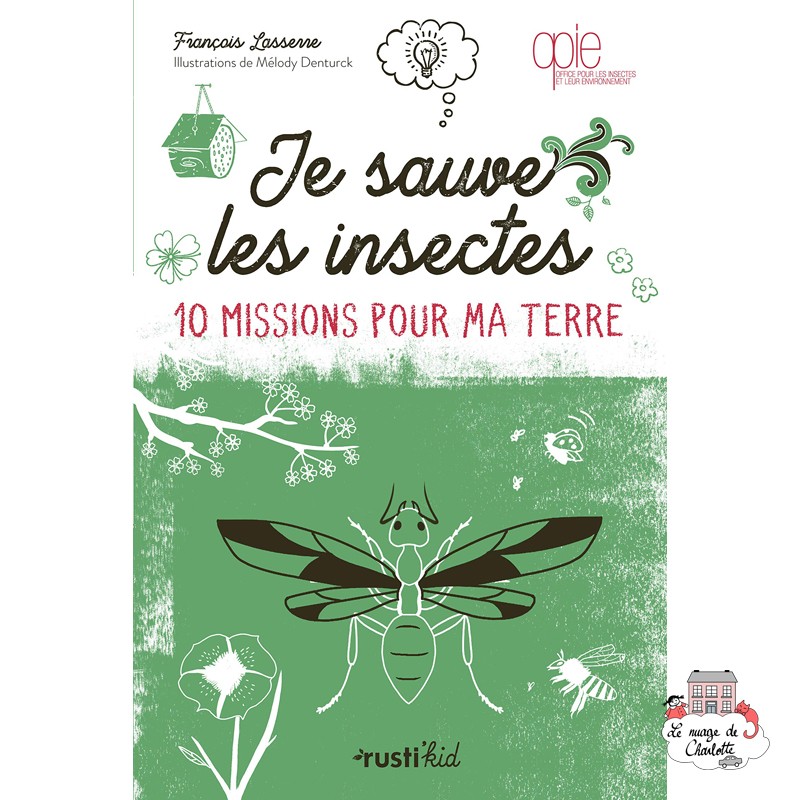 Je sauve les insectes - 10 missions pour ma Terre - RUK-0001 - Edition Rusti'Kid - Documentaires - Le Nuage de Charlotte