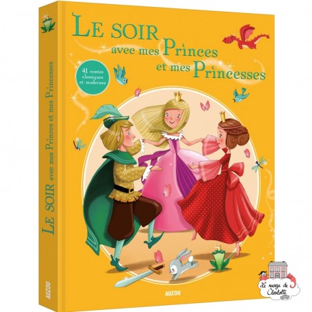 Le soir avec mes princes et mes princesses - AUZ-9782733866382 - Editions Auzou - Livres & Musique - Le Nuage de Charlotte