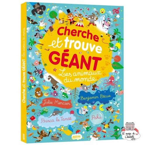 Cherche et trouve géant - Les animaux du monde - AUZ-9782733852743 - Editions Auzou - Activity Books - Le Nuage de Charlotte