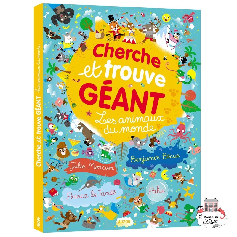 Cherche et trouve géant - Les animaux du monde - AUZ-9782733852743 - Editions Auzou - Livres d'Activités - Le Nuage de Charlotte