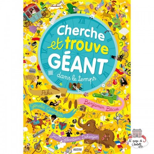 Cherche et trouve géant - Dans le temps - AUZ-9782733825877 - Editions Auzou - Activity Books - Le Nuage de Charlotte