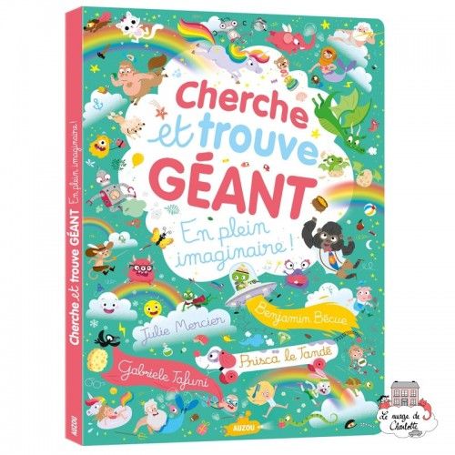 Cherche et trouve géant - En plein imaginaire - AUZ-9782733873878 - Editions Auzou - Activity Books - Le Nuage de Charlotte