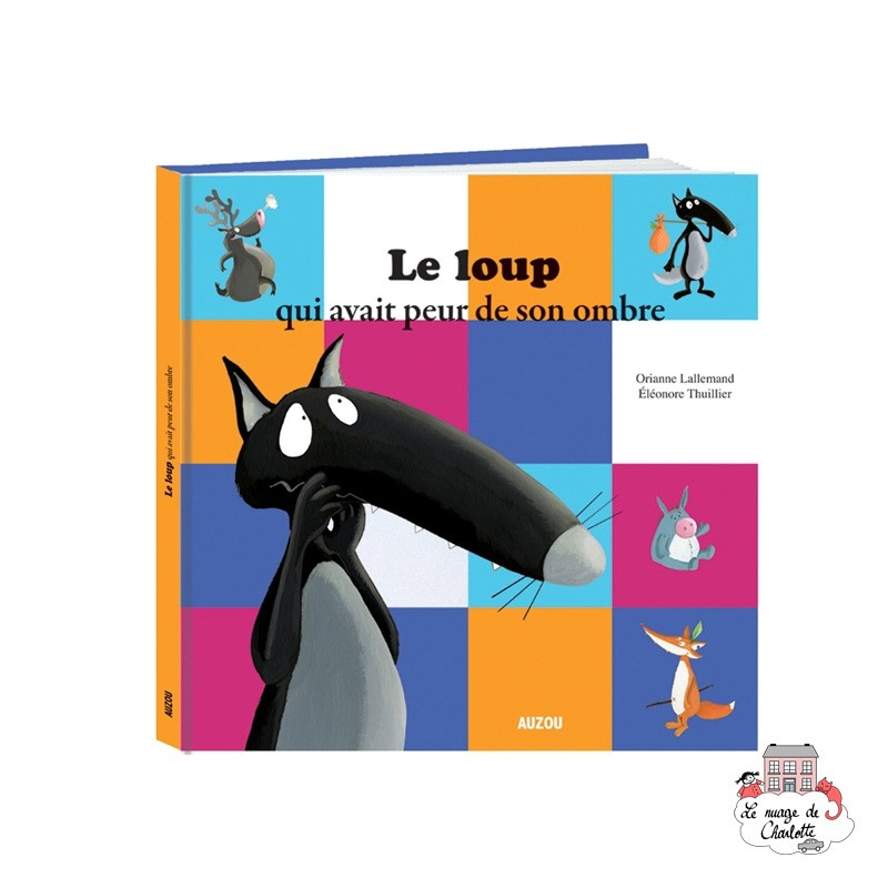 Acheter Le Loup Qui Avait Peur De Son Ombre Books Editions Auzo
