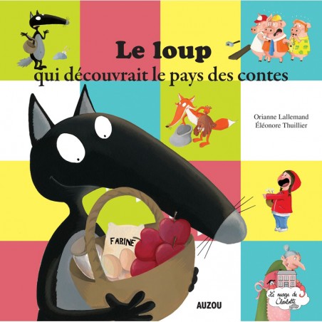 Le loup qui découvrait le pays des contes - AUZ-9782733833322 - Editions Auzou - Books - Le Nuage de Charlotte