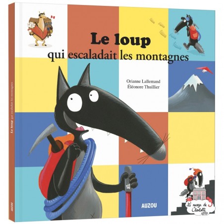 Le loup qui escaladait les montagnes - AUZ-9782733864548 - Editions Auzou - Albums et Contes Classiques - Le Nuage de Charlotte