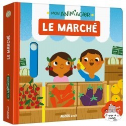 Mon Anim'agier - Le marché - AUZ-9782733846971 - Editions Auzou - Imagiers et éveil - Le Nuage de Charlotte