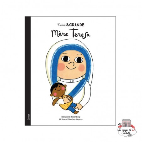 Petite & Grande 6 - Mère Teresa - KIM-9782383221081 - Editions Kimane - Documentaires - Le Nuage de Charlotte