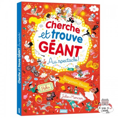 Cherche et trouve géant - Au spectacle! - AUZ-9782733885604 - Editions Auzou - Activity Books - Le Nuage de Charlotte