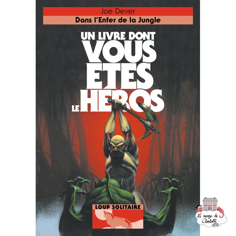 Dans l'enfer de la jungle - Un Livre dont vous êtes le Héros - GAL-9782070647392 - Gallimard Jeunesse - Novels - Le Nuage de ...