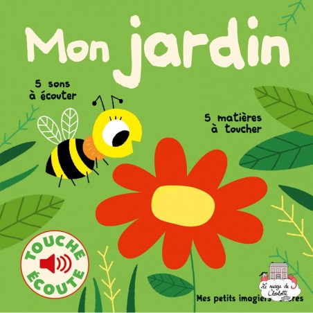 Mes petits imagiers sonores - Mon Jardin - GAL-9782075083553 - Gallimard Jeunesse - Preschool - Le Nuage de Charlotte