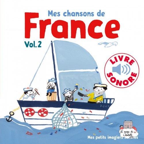 Mes petits imagiers sonores - Mes chansons de France - 2 - GAL-9782075097017 - Gallimard Jeunesse - Preschool - Le Nuage de C...