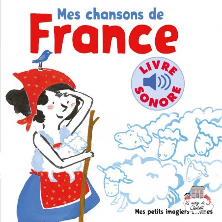 Mes petits imagiers sonores - Mes chansons de France - GAL-9782075087629 - Gallimard Jeunesse - Preschool - Le Nuage de Charl...