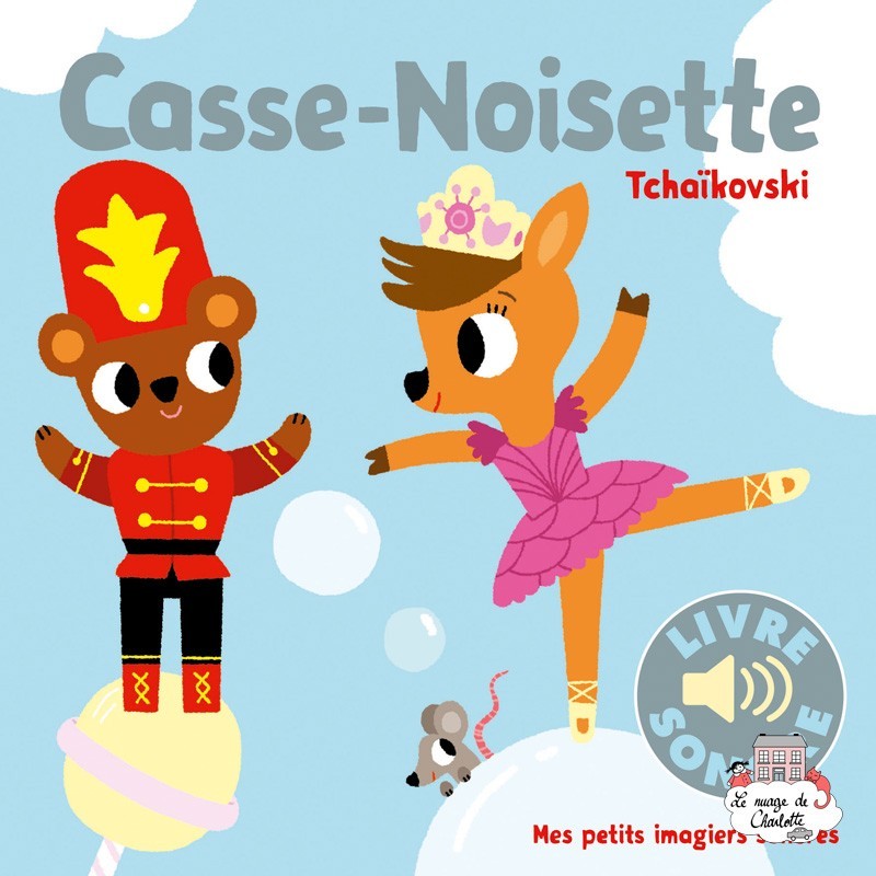 Mes petits imagiers sonores - Casse-Noisette Tchaïkovsky - GAL-9782075078344 - Gallimard Jeunesse - Preschool - Le Nuage de C...