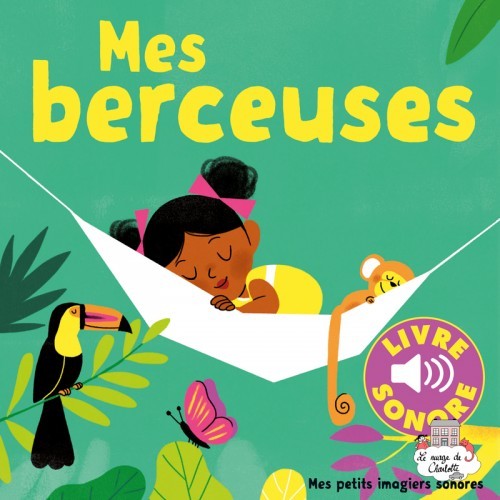 Mes petits imagiers sonores - Mes berceuses - GAL-9782070663859 - Gallimard Jeunesse - Imagiers / Éveil - Le Nuage de Charlotte