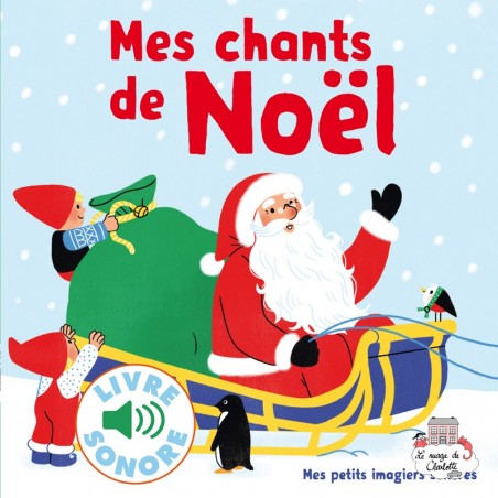 Mes petits imagiers sonores - Mes chants de Noël - GAL-9782070667031 - Gallimard Jeunesse - Imagiers / Éveil - Le Nuage de Ch...