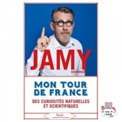 Mon tour de France des curiosités naturelles et scientifiques - Jamy Gourmaud - STO-9782234086265 - Editions Stock - Document...