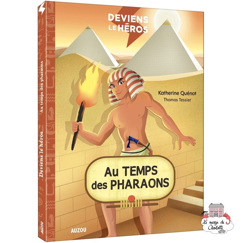 Deviens le héros - Au temps des pharaons - AUZ-9782733861035 - Editions Auzou - Romans - Le Nuage de Charlotte