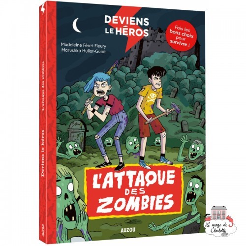 Deviens le héros - L'attaque des zombies - AUZ-9782733884584 - Editions Auzou - Romans et Deviens le Héro - Le Nuage de Charl...