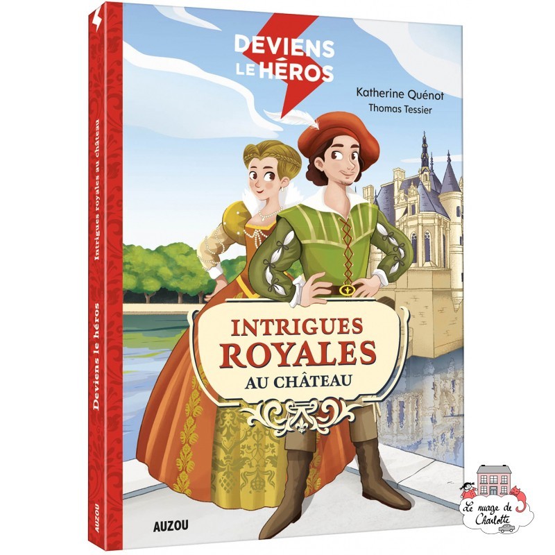 Deviens le héros - Intrigues royales au château - AUZ-9782733879450 - Editions Auzou - Romans - Le Nuage de Charlotte