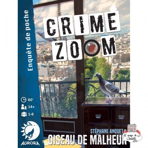 Crime Zoom – Oiseau de malheur - AUR-01353 - Aurora Games - Jeux de société - Le Nuage de Charlotte