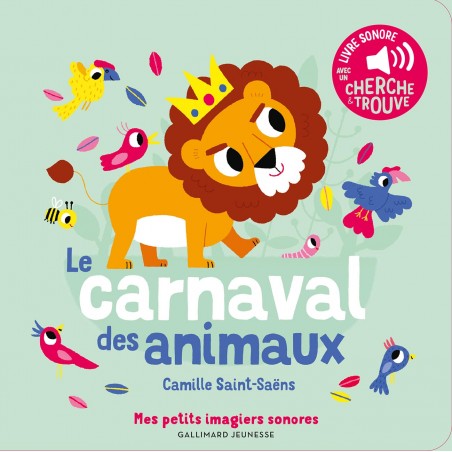 Mes petits imagiers sonores - Le carnaval des animaux - GAL-9782075164177 - Gallimard Jeunesse - Preschool - Le Nuage de Char...