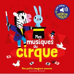 Mes petits imagiers sonores - Mes musiques de cirque - GAL-9782075164146 - Gallimard Jeunesse - Imagiers et éveil - Le Nuage ...