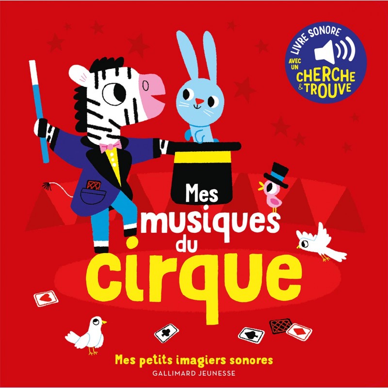 Mes petits imagiers sonores - Mes musiques de cirque - GAL-9782075164146 - Gallimard Jeunesse - Preschool - Le Nuage de Charl...