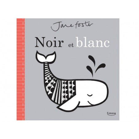 Livre d'éveil - noir et blanc de Jane Foster - KIM-9782368088470 - Editions Kimane - Albums et Contes - Le Nuage de Charlotte