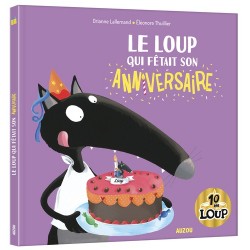 Le loup qui fêtait son anniversaire - AUZ-9782733872437 - Editions Auzou - Albums et Contes - Le Nuage de Charlotte