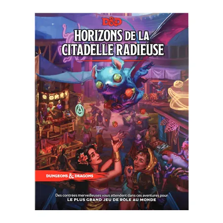 D&D 5 - Horizons de la Citadelle Radieuse - WOC-WIDD5HCRFR - Wizards Of The Coast - Jeux de rôle - Le Nuage de Charlotte