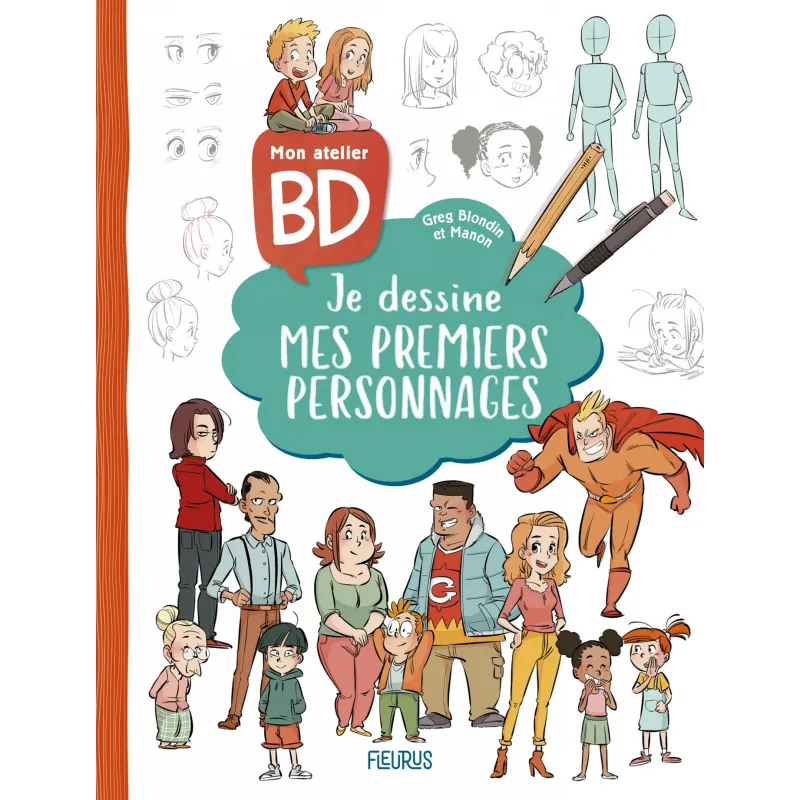 Mon atelier BD : je dessine mes premiers personnages - FLS-9782215184829 - Editions Fleurus - Documentaires - Le Nuage de Cha...