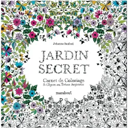 Jardin secret - Carnet de coloriage & chasse au trésor antistress - MARA-9782501081894 - Marabout - Dessins et peintures - Le...