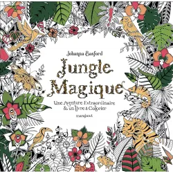 Jungle magique - Une aventure extraordinaire & un livre à colorier - MARA-9782501154840 - Marabout - Drawings and paintings -...