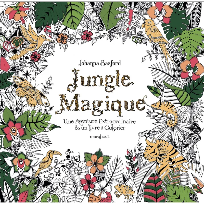 Jungle magique - Une aventure extraordinaire & un livre à colorier - MARA-9782501154840 - Marabout - Dessins et peintures - L...