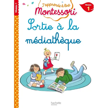 J'apprends à lire Montessori - Sortie à la médiathèque - HACH-9782017181736 - Hachette - Romans et Deviens le Héro - Le Nuage...