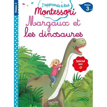 J'apprends à lire Montessori - Margaux et les dinosaures - HACH-9782017225836 - Hachette - Novels and Become the Hero - Le Nu...