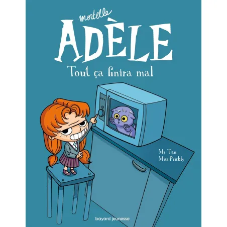 Mortelle Adèle - T01 - Tout ça finira mal - BAYA-9782848018676 - Bayard - Bandes Dessinées - Le Nuage de Charlotte