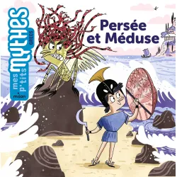 Mes P'tits Docs Mythes Grecs - Persée et Méduse - MILA-9782408020187 - Milan - Documentaires - Le Nuage de Charlotte