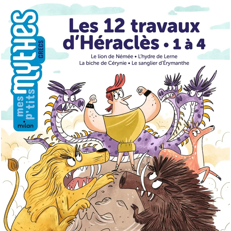 Mes P'tits Docs Mythes Grecs - Les 12 travaux d'Héraclès - 1 à 4 - MILA-9782408024192 - Milan - Documentaries - Le Nuage de C...