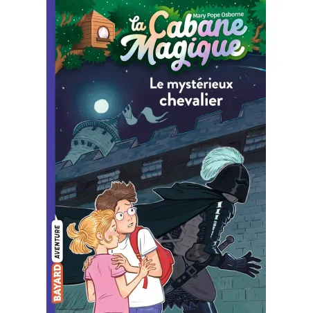 La Cabane Magique - T02 - Le mystérieux chevalier - BAYA-9791036317705 - Bayard - Romans et Deviens le Héro - Le Nuage de Cha...