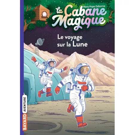 La Cabane Magique - T07 - Le voyage sur la Lune - BAYA-9791036317750 - Bayard - Romans et Deviens le Héro - Le Nuage de Charl...