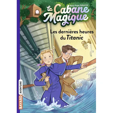 La Cabane Magique - T16 - Les dernières heures du Titanic - BAYA-9791036317842 - Bayard - Romans et Deviens le Héro - Le Nuag...