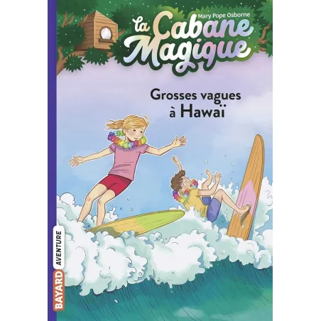 La Cabane Magique - T23 - Grosses vagues à Hawaï - BAYA-9791036317910 - Bayard - Romans et Deviens le Héro - Le Nuage de Char...