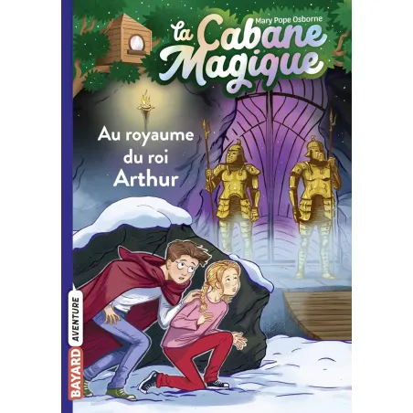 La Cabane Magique - T24 - Au royaume du roi Arthur - BAYA-9791036324444 - Bayard - Romans et Deviens le Héro - Le Nuage de Ch...