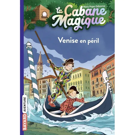 La Cabane Magique - T28 - Venise en péril - BAYA-9791036324482 - Bayard - Romans et Deviens le Héro - Le Nuage de Charlotte