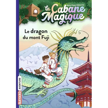 La Cabane Magique - T32 - Le dragon du mont Fuji - BAYA-9791036324529 - Bayard - Romans et Deviens le Héro - Le Nuage de Char...