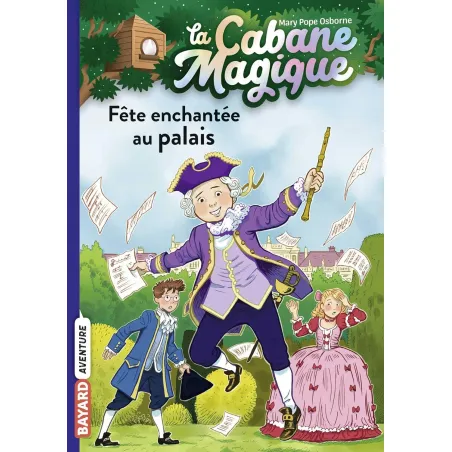 La Cabane Magique - T36 - Fête enchantée au palais - BAYA-9791036324567 - Bayard - Romans et Deviens le Héro - Le Nuage de Ch...