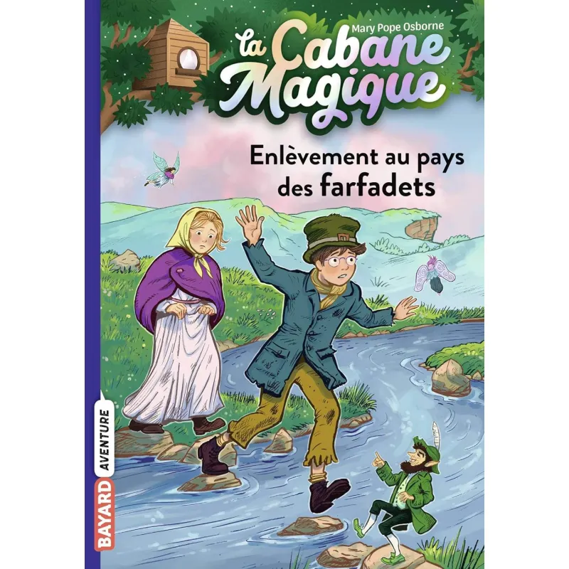 La Cabane Magique - T38 - Enlèvement au pays des farfadets - BAYA-9791036324581 - Bayard - Novels and Become the Hero - Le Nu...